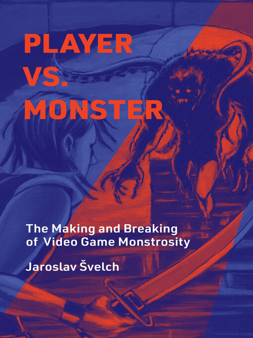Title details for Player vs. Monster by Jaroslav Svelch - Wait list